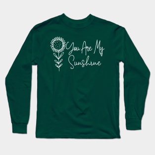 You Are My Sunshine (white) Long Sleeve T-Shirt